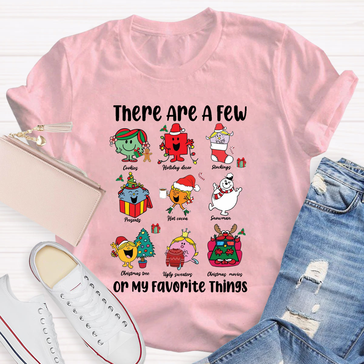 There Are A Few Of My Favorite Things Teacher T-Shirt