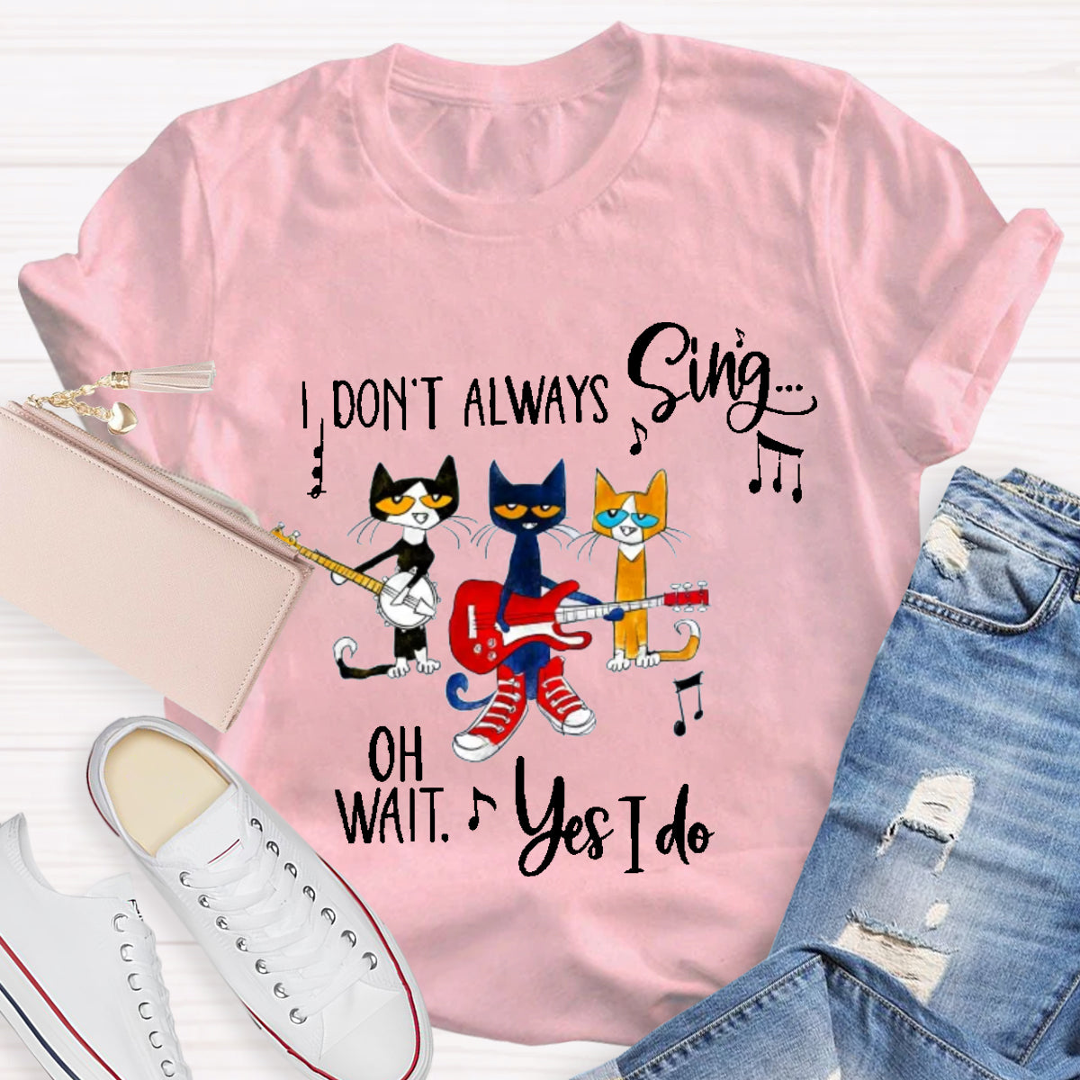 I Don't Always Sing Oh Wait Yes I Do Teacher T-Shirt