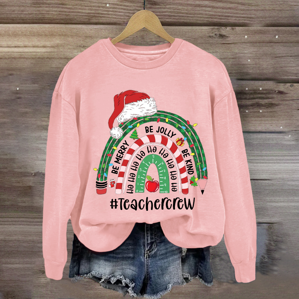 Be Merry Jolly Kind Christmas Teacher Crew Sweatshirt