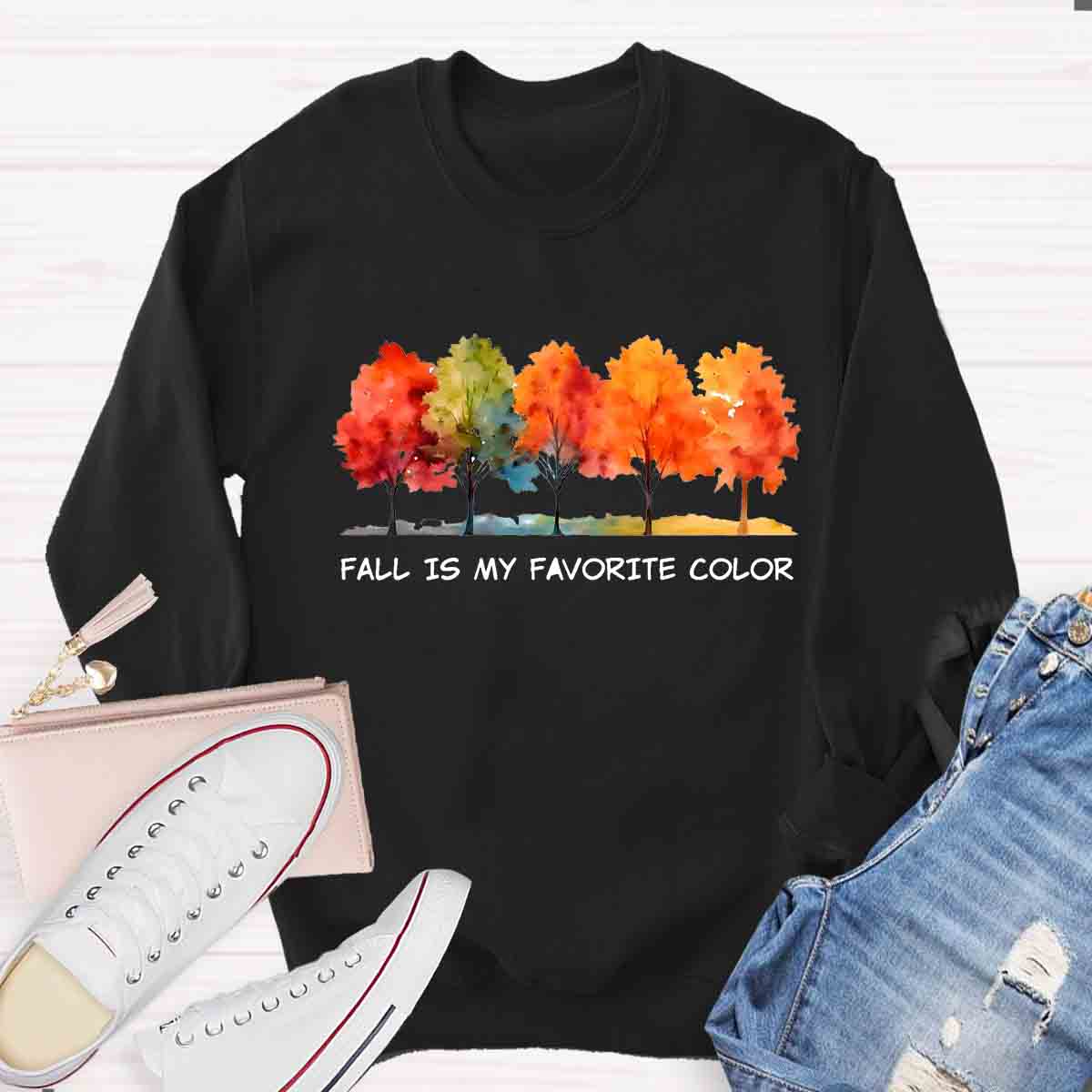 Fall Is My Favorite Color Sweatshirt