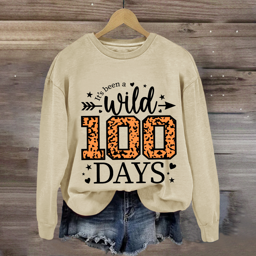 It's Been A Wild 100 Days Sweatshirt