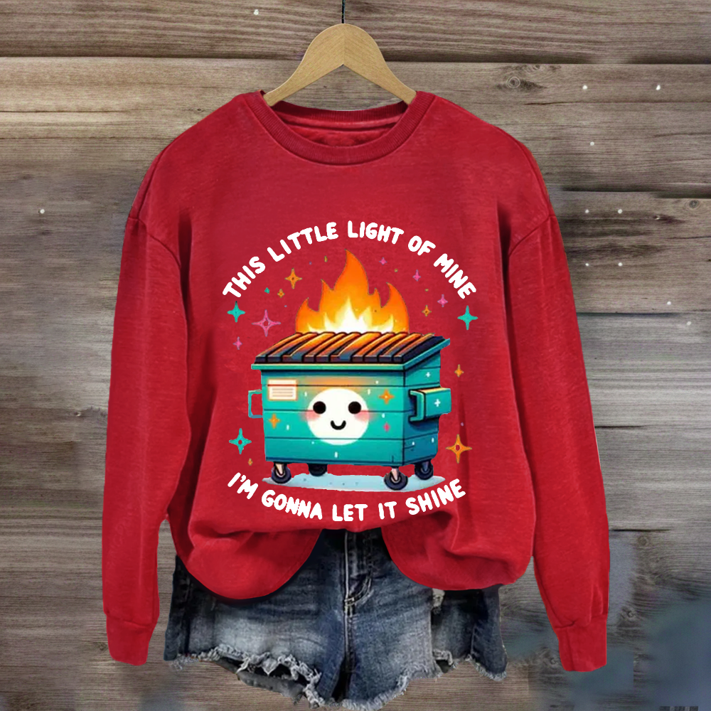 This Little Light Of Mine, I'm Gonna Let It Shine Sweatshirt