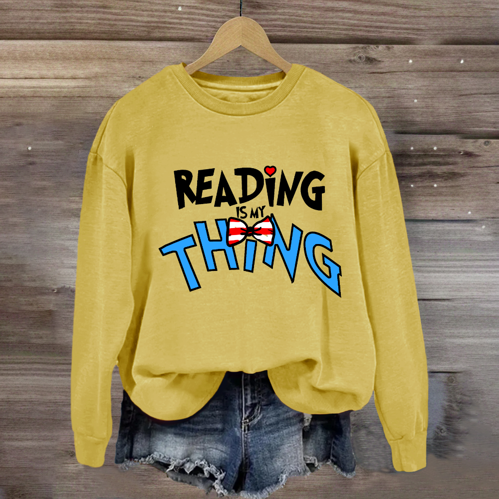 Reading Is My Thing Teacher Sweatshirt