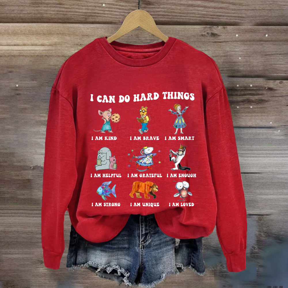 I Can Do Hard Things Teacher Sweatshirt