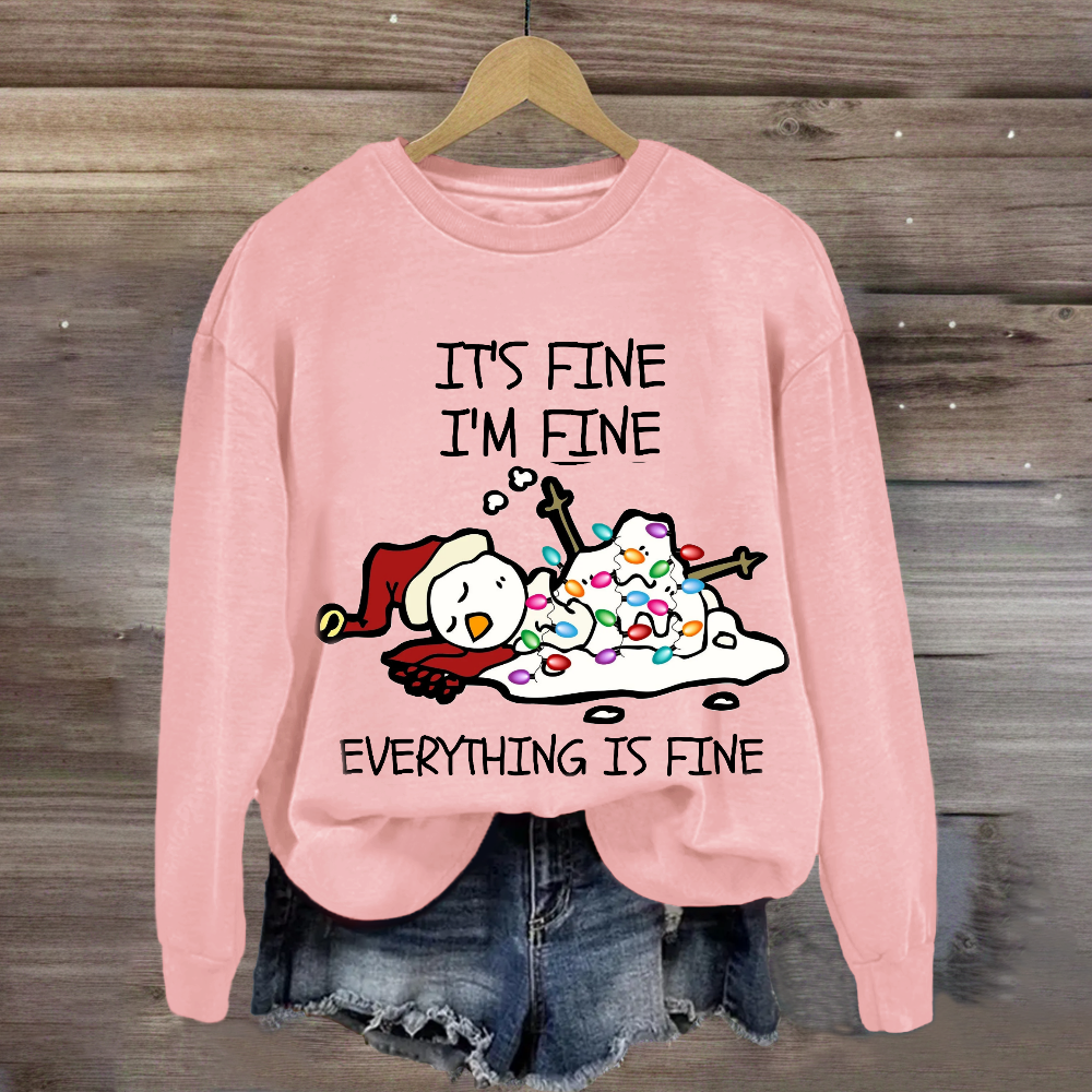 It's Fine I'm Fine Melting Snowman Sweatshirt