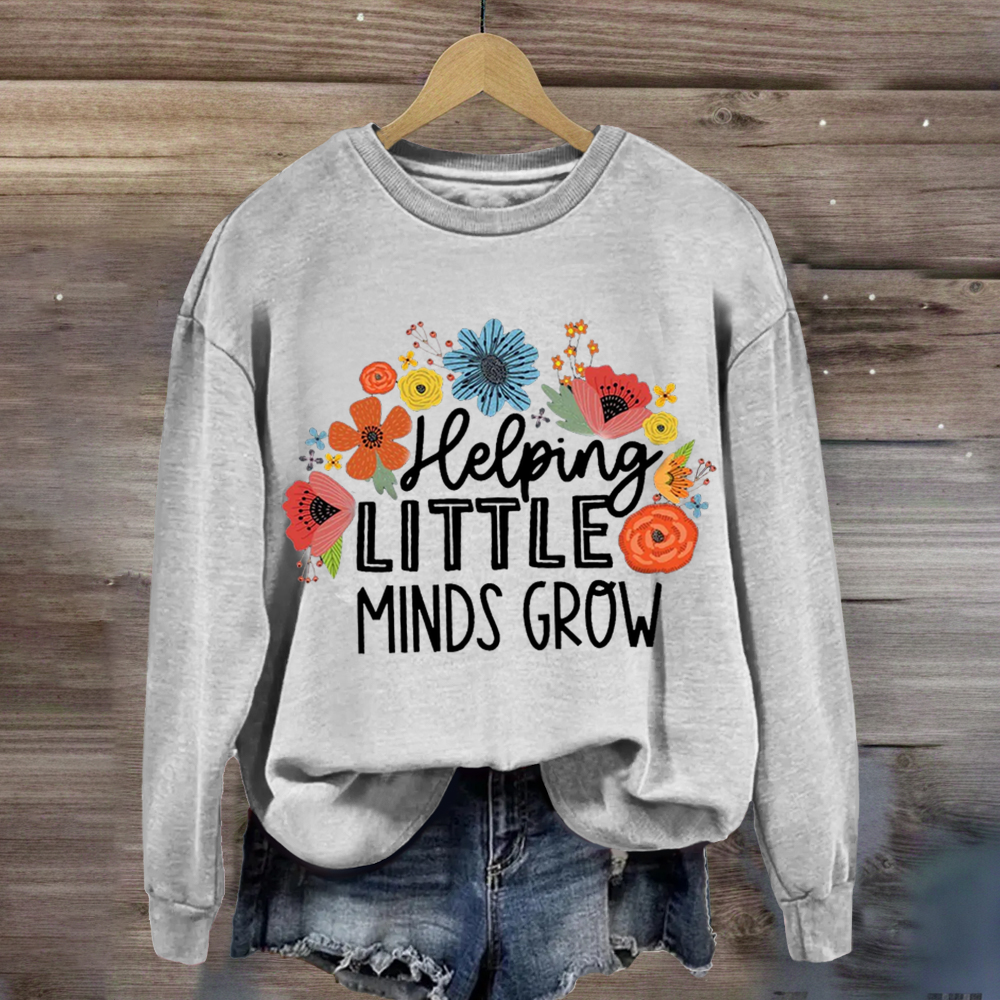 Helping Little Minds Grow Floral Sweatshirt