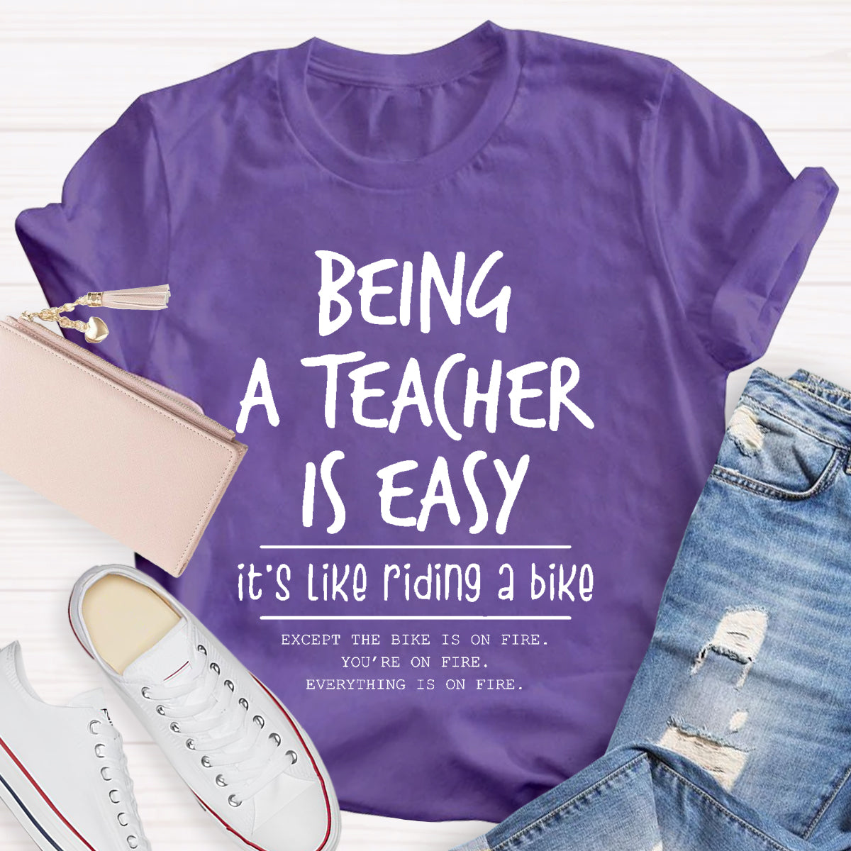 Being A Teacher is Easy, It's Like Riding A Bike  T-Shirt