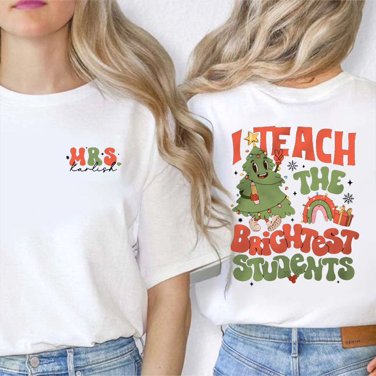 Personalized Name I Teach The Brightest Students Double Printed T-shirt