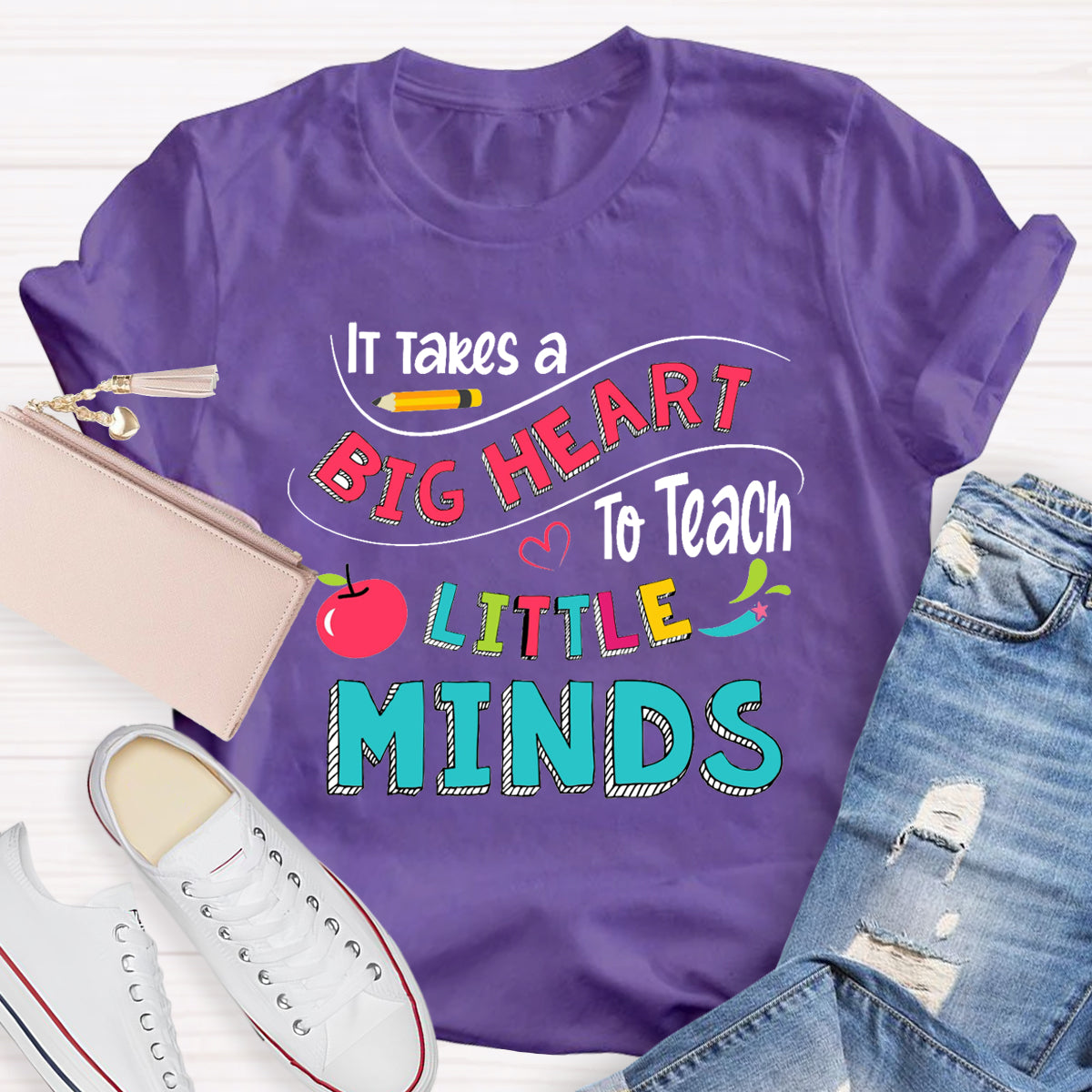 It Takes A Big Heart To Teach Little Minds Teacher T-Shirt