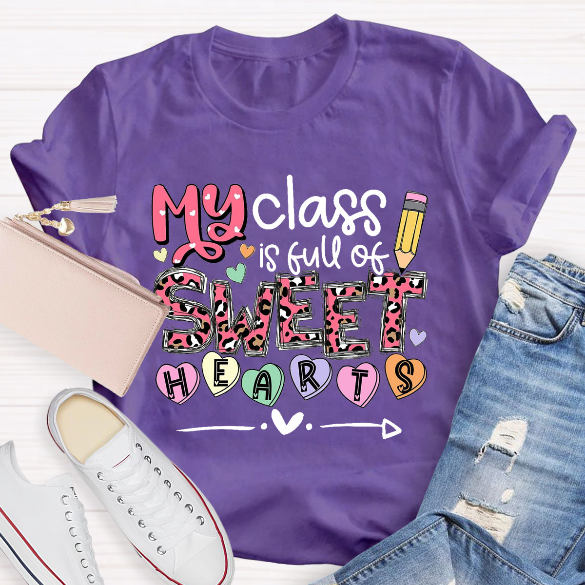 My Class Is Full Of Sweethearts T-Shirt