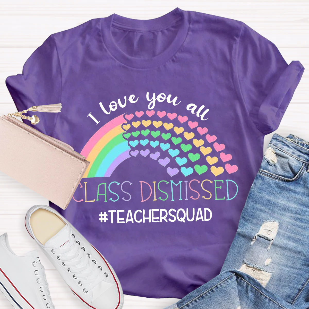 I Love You All Class Dismissed Teacher Squad T-Shirt