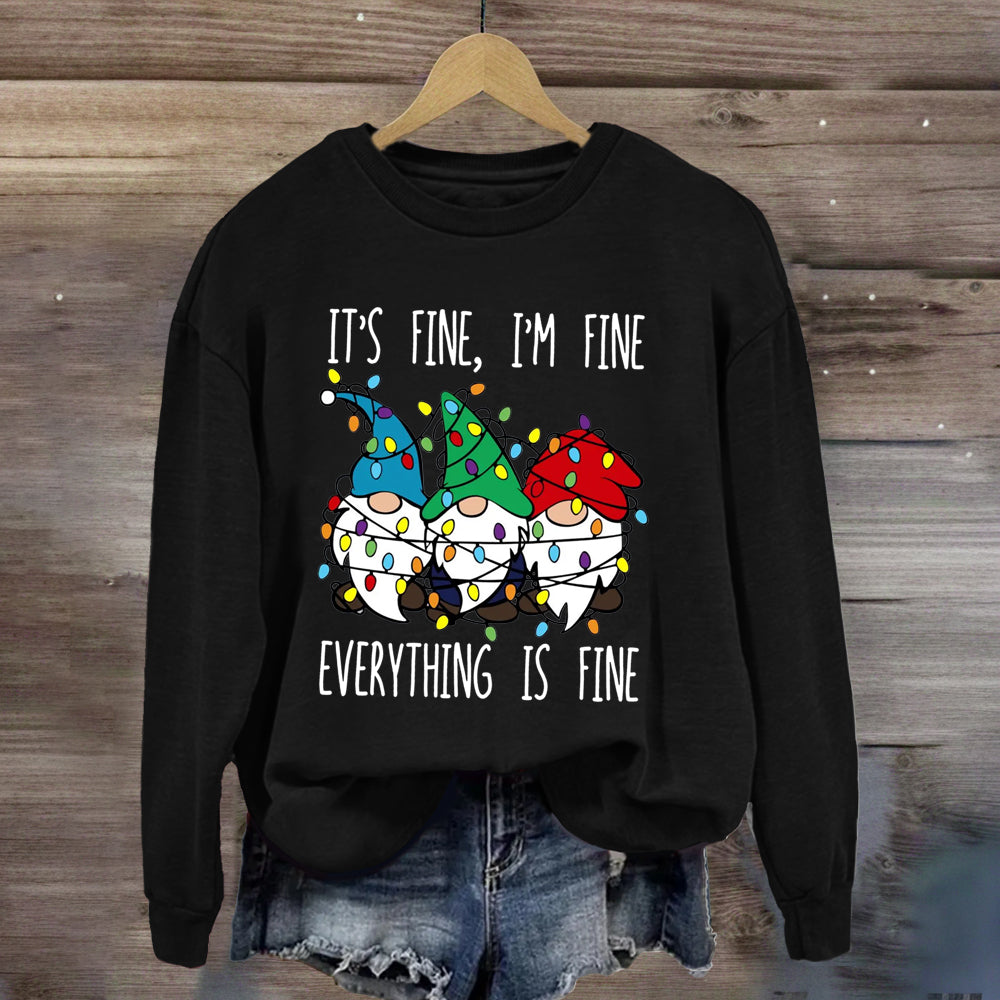 It's Fine I'M Fine Everything Is Fine Three Gnomes Christmas Sweatshirt