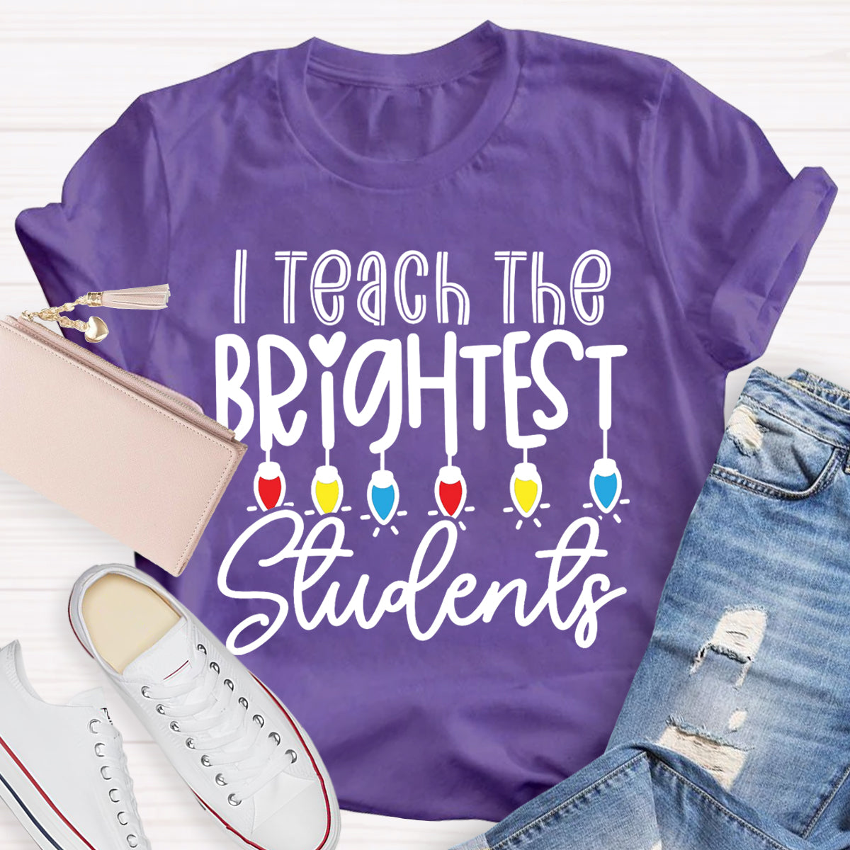 I Teach The Brightest Students Teacher T-Shirt