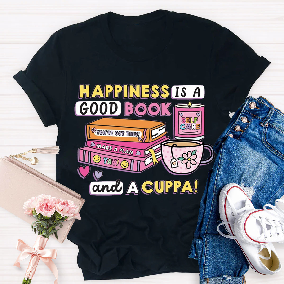 Happiness Is A Good Book And A Cuppa T-Shirt