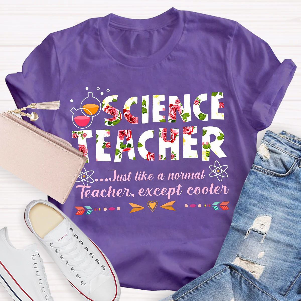 Science Teacher Just Like A Normal Teacher Except Cooler  T-Shirt