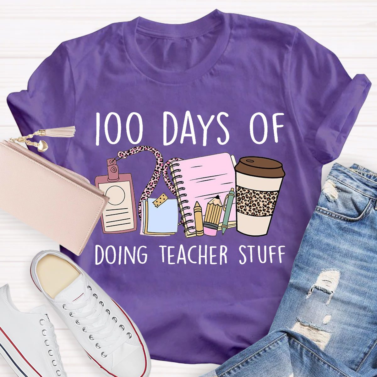 100 Days of Doing Teacher Stuff T-Shirt