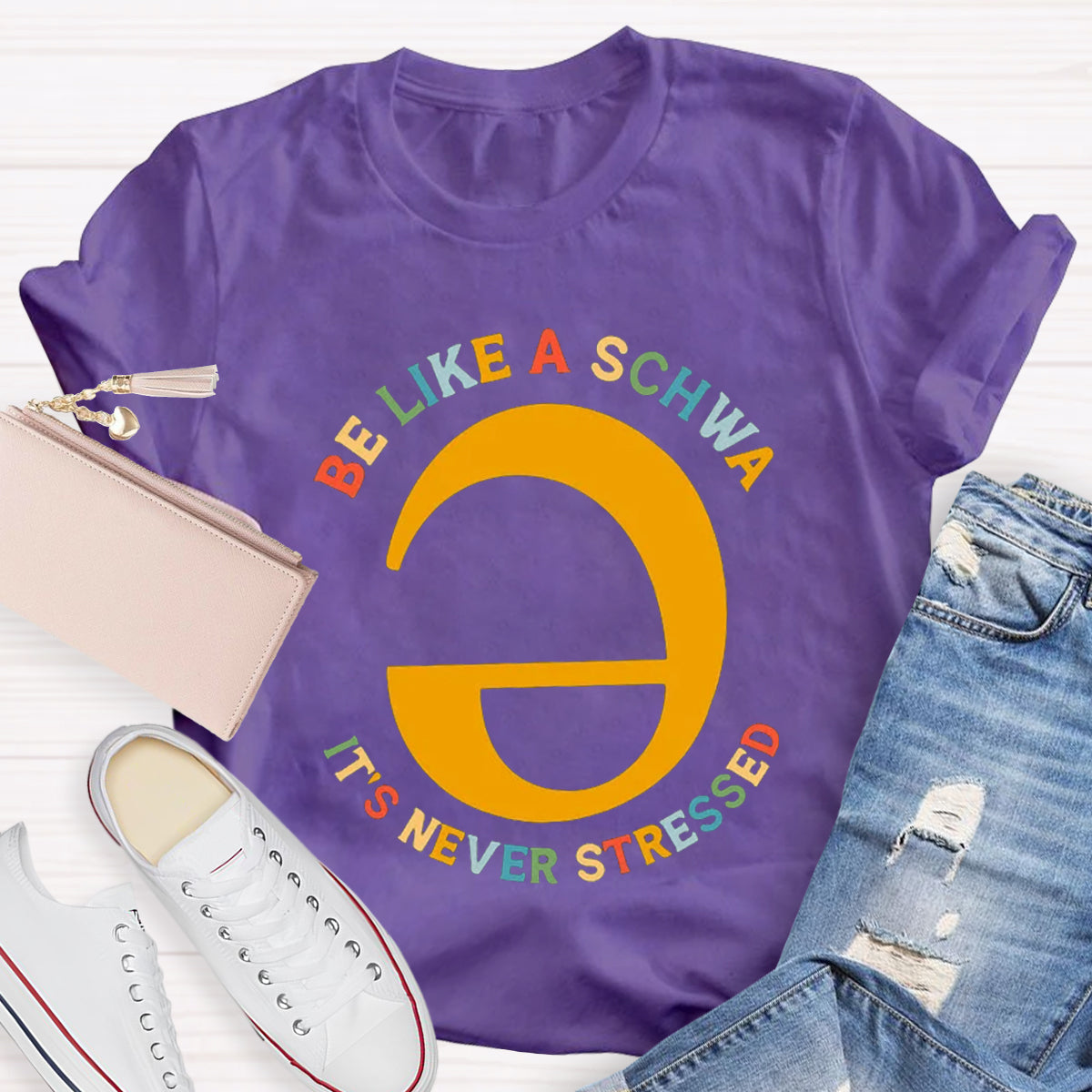 Be Like A Schwa It's Never Stressed Teacher T-Shirt