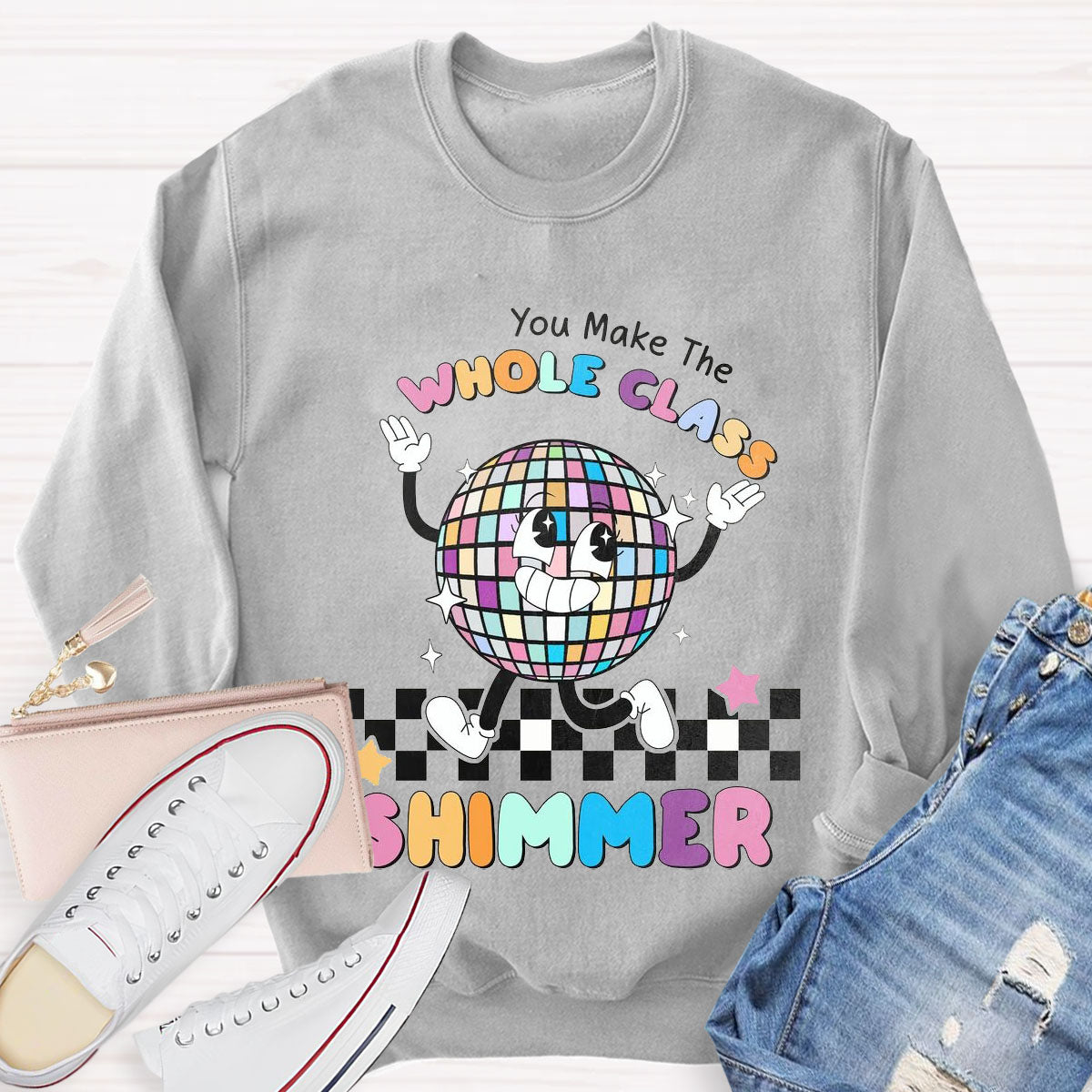 You Make The Whole Class Shimmer Sweatshirt