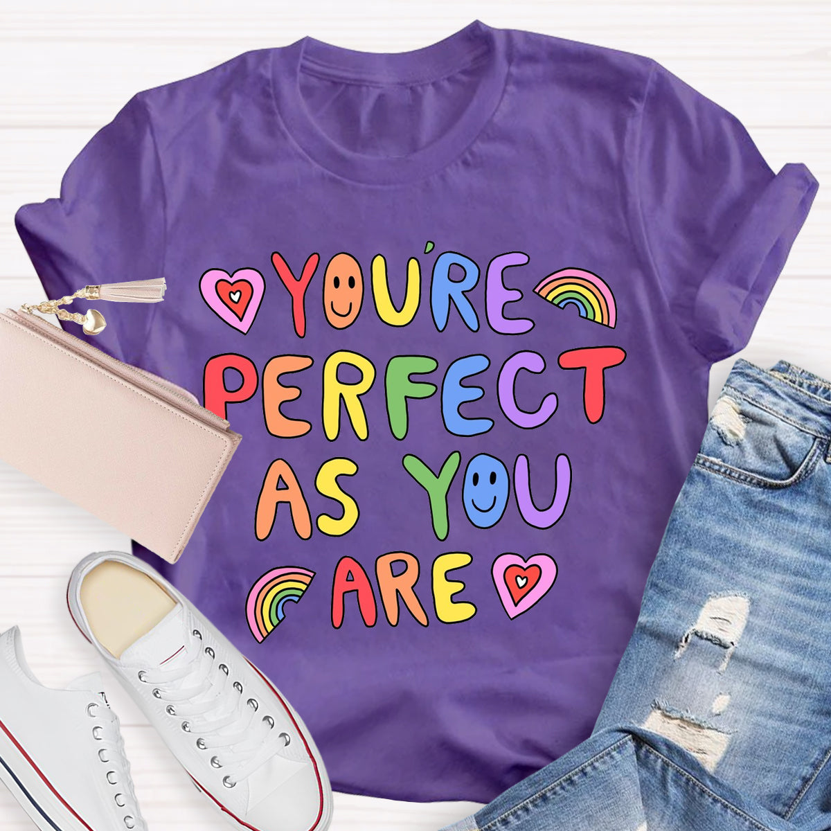 You're Perfect As You Are T-Shirt