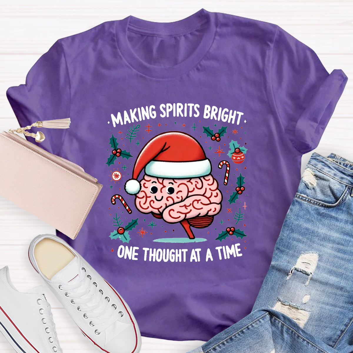 Making Spirits Bright One Thought At A Time T-Shirt