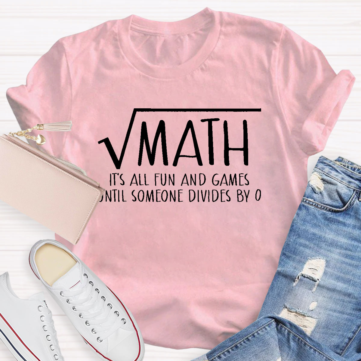 Math It's All Fun And Games Until Someone Divides By 0 T-Shirt