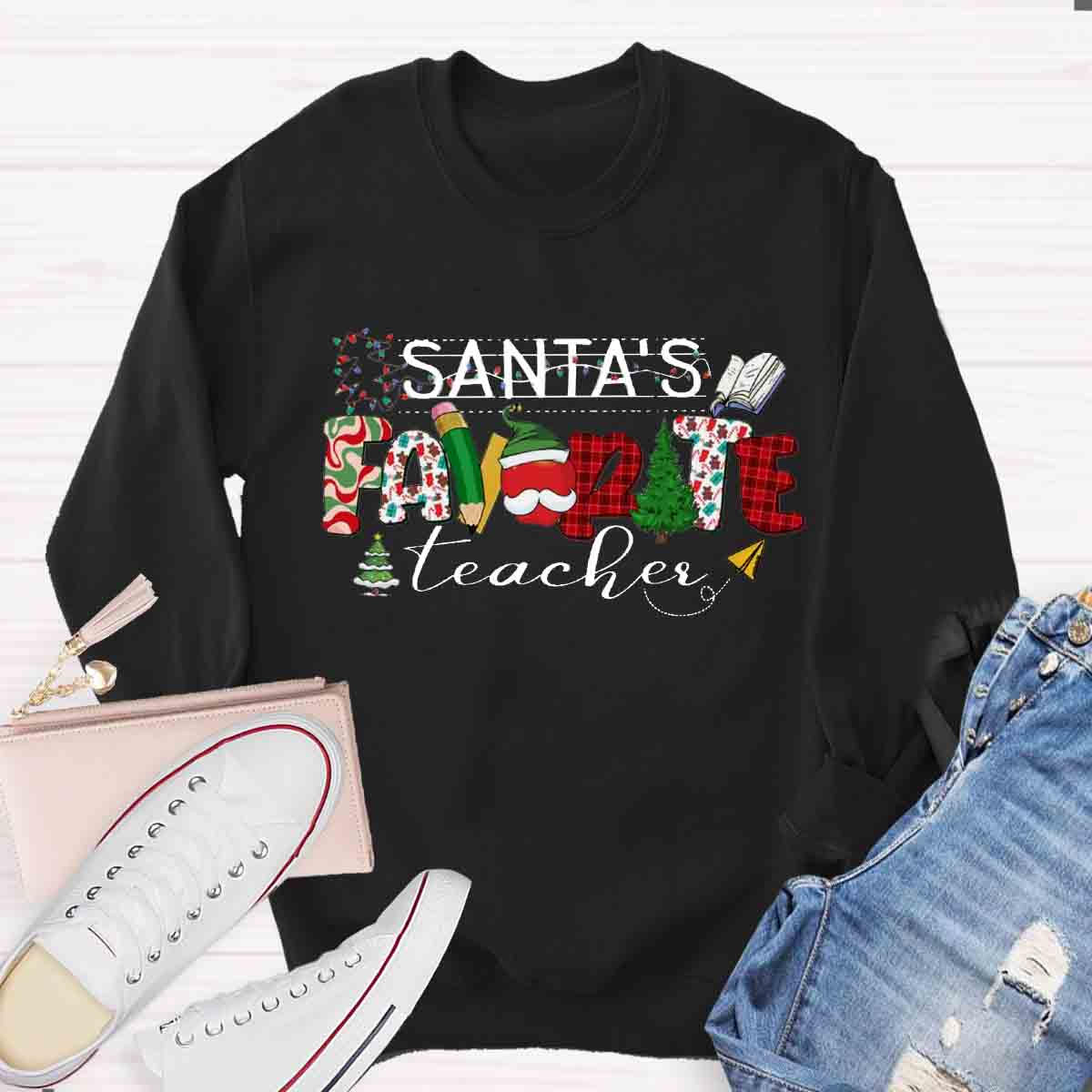 Santa's Favorite Teacher Sweatshirt