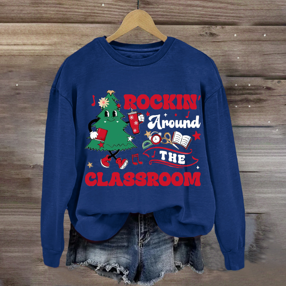 Rockin' Around The Classroom Christmas Tree Sweatshirt