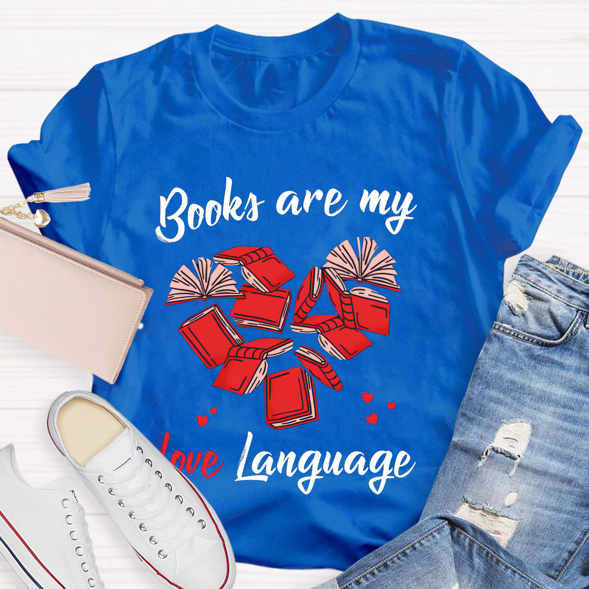 Books Are My Love Language Teacher T-Shirt