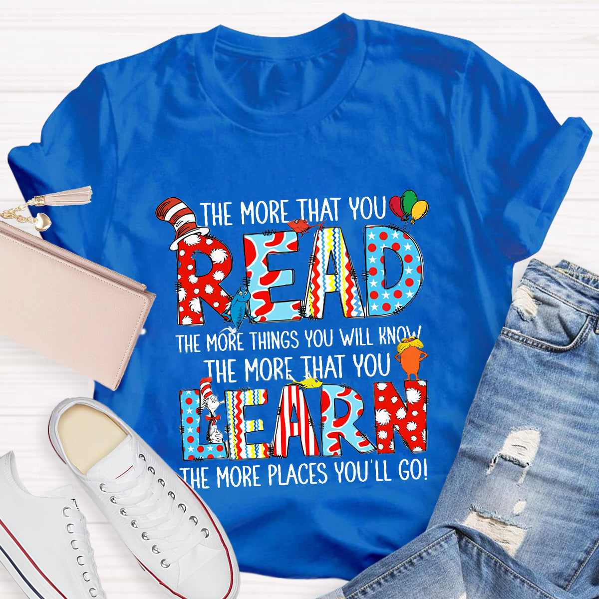 The More That You Read Teacher T-Shirt