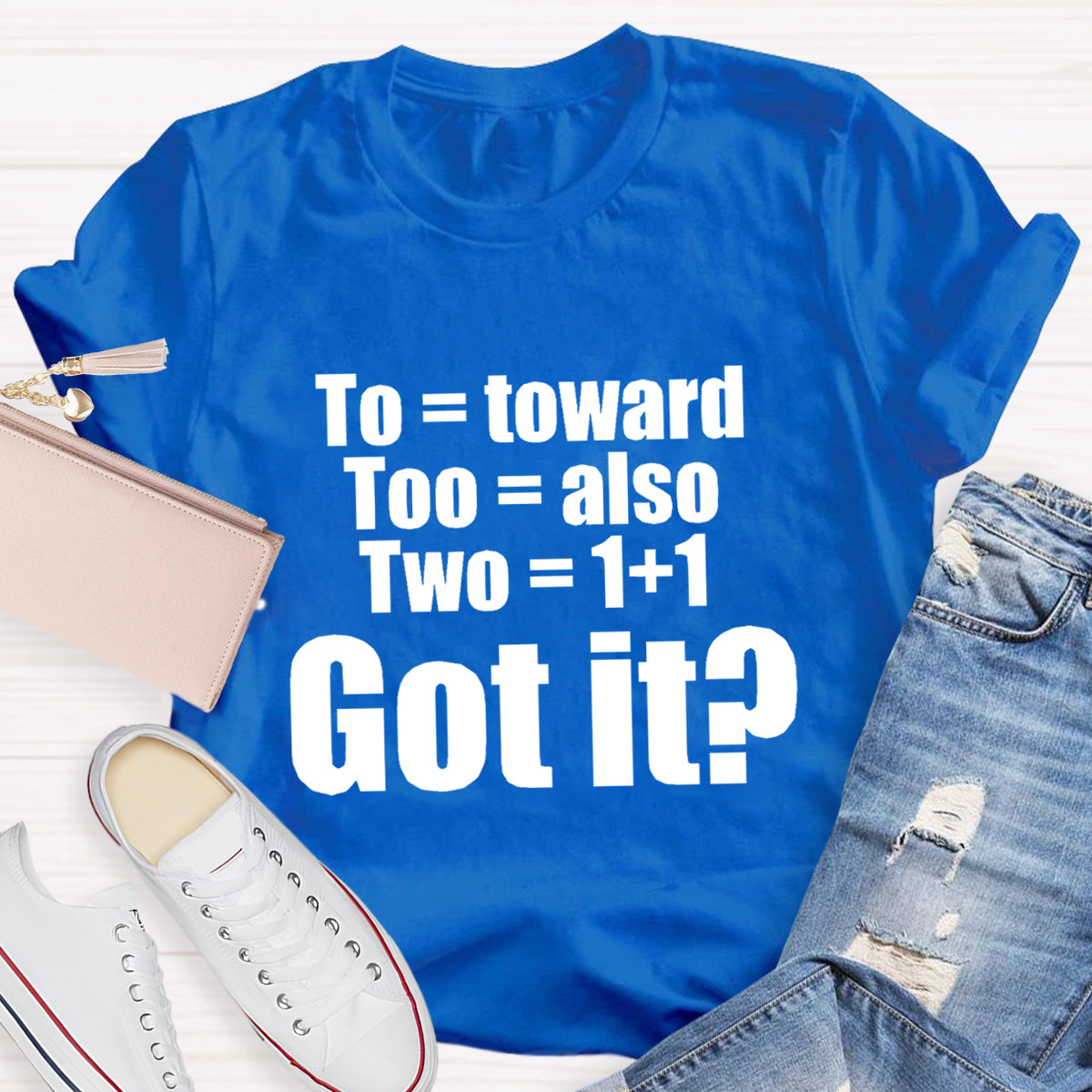 To Too Two Grammar T-Shirt