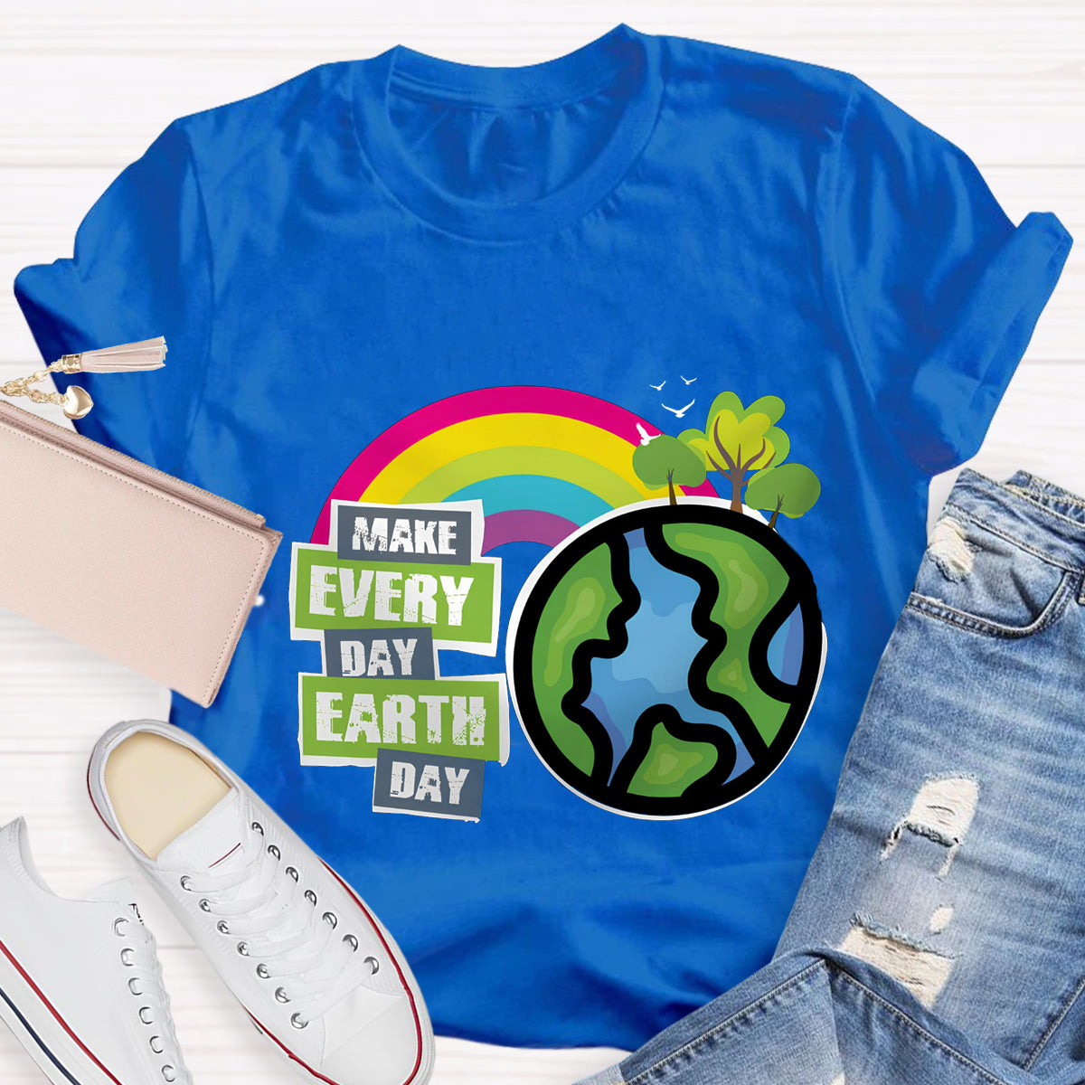 Make Everyday Earth Day Teacher T-Shirt