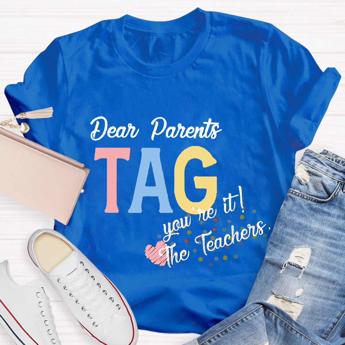 Dear Parents You're It Teacher Shirt