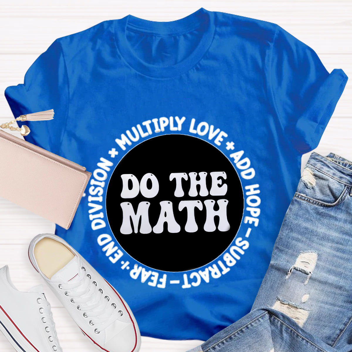 Do The Math Multiply Love Add Hope T-Shirt