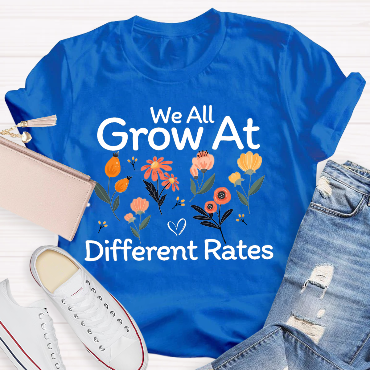 We All Grow At Different Rates T-Shirt