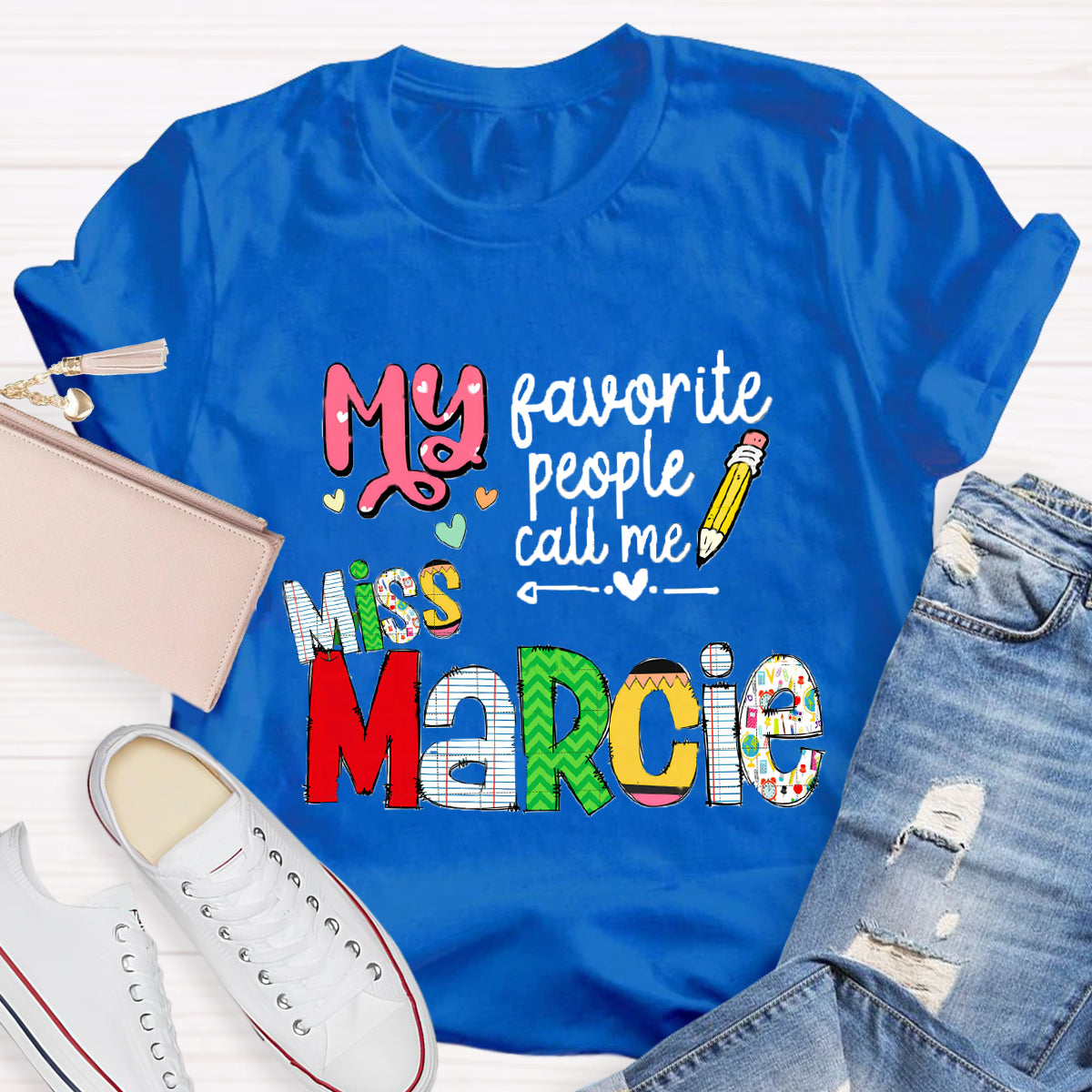 Personalized Name My Favorite People Call Me Miss Marcie T-Shirt