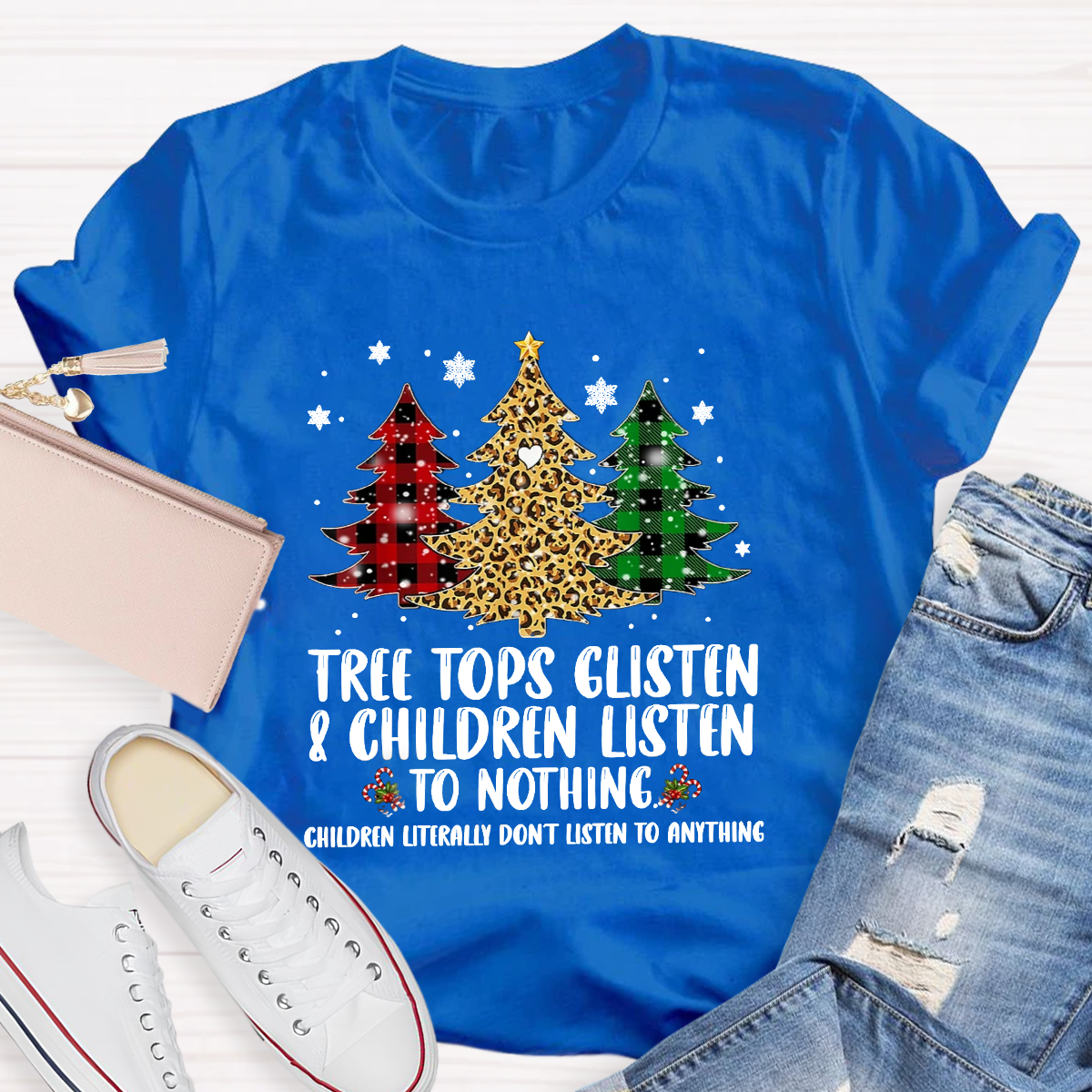 Tree Tops Glisten And Children Listen To Nothing T-Shirt