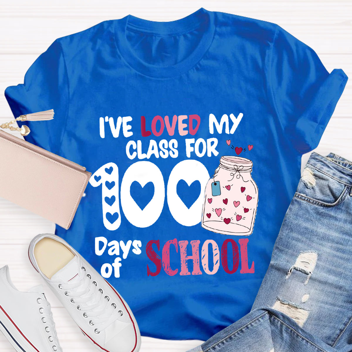 I've Loved My Class For 100 Days Of School T-Shirt