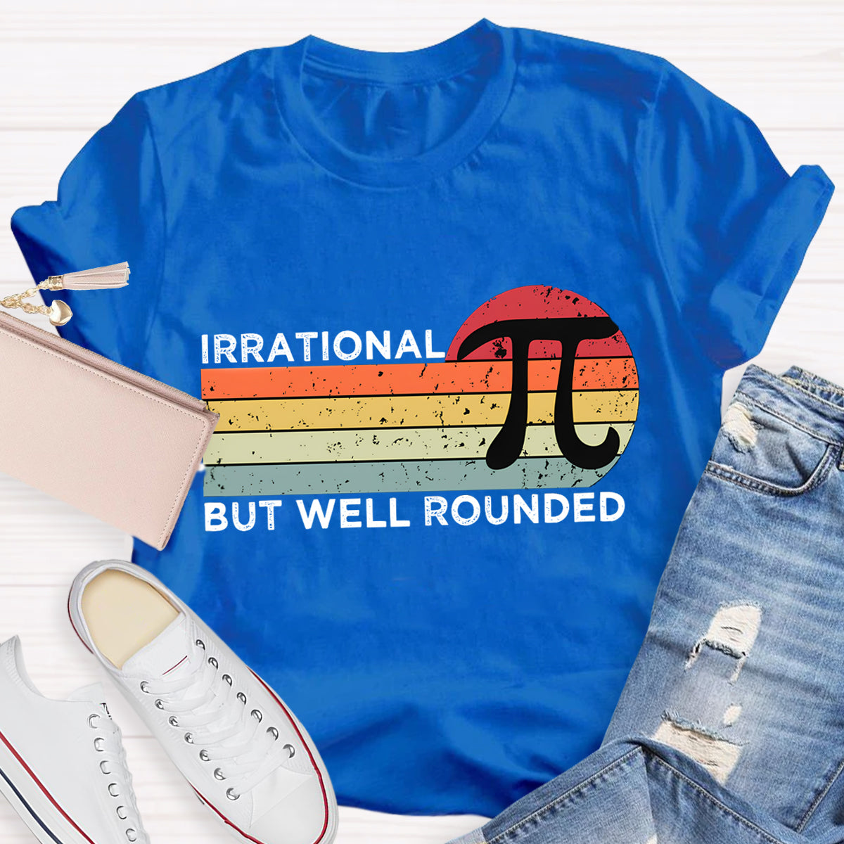 Irrational But Well Rounded Pi Day T-Shirt