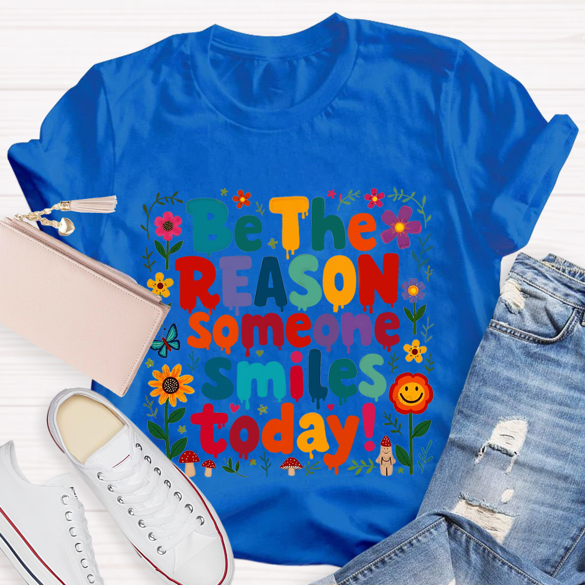 Be The Reason Someone Smiles Today Teacher T-Shirt