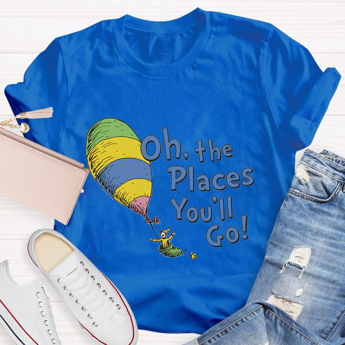 Oh The Places You'll Go T-Shirt