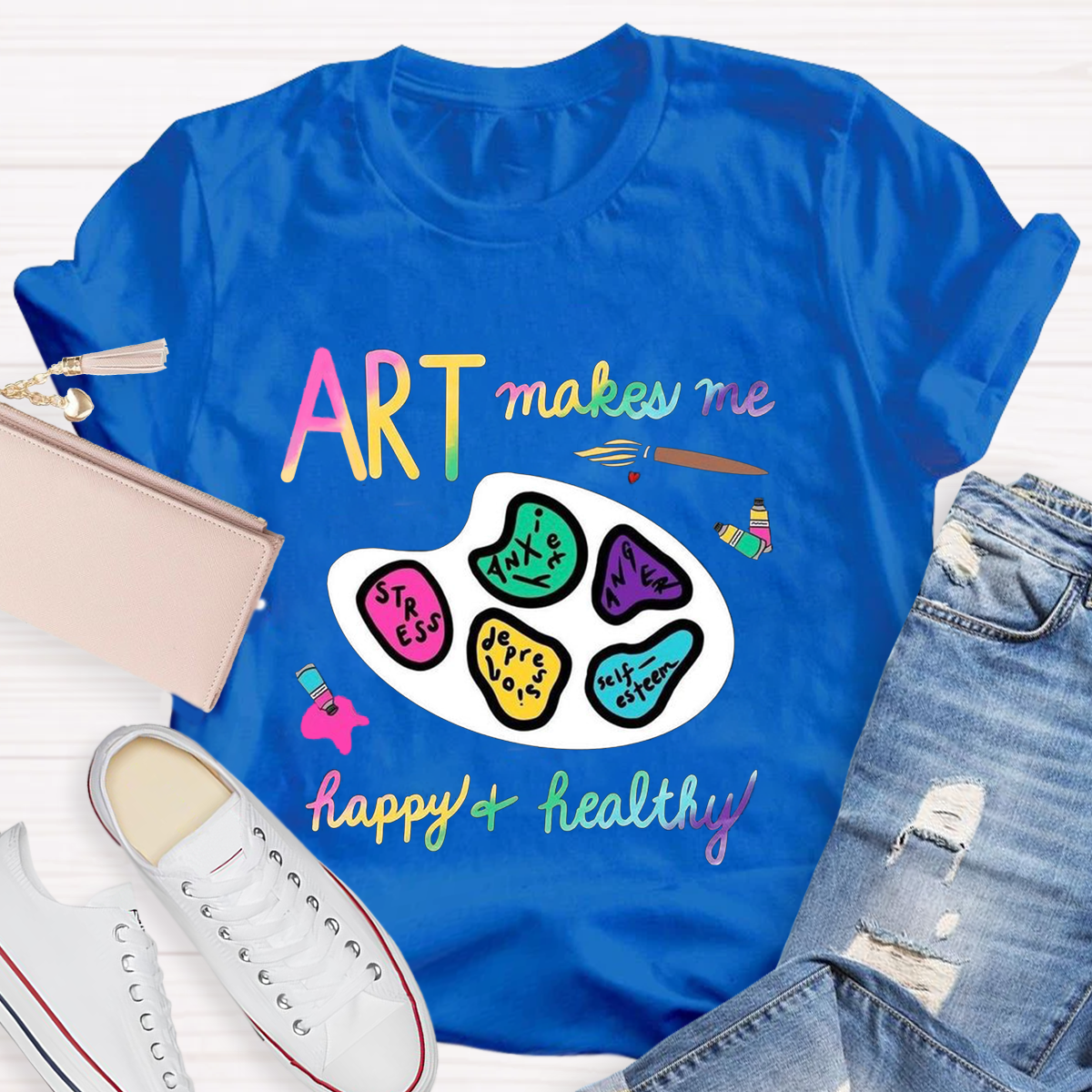 Art Makes Me Happy And Healthy Teacher T-Shirt