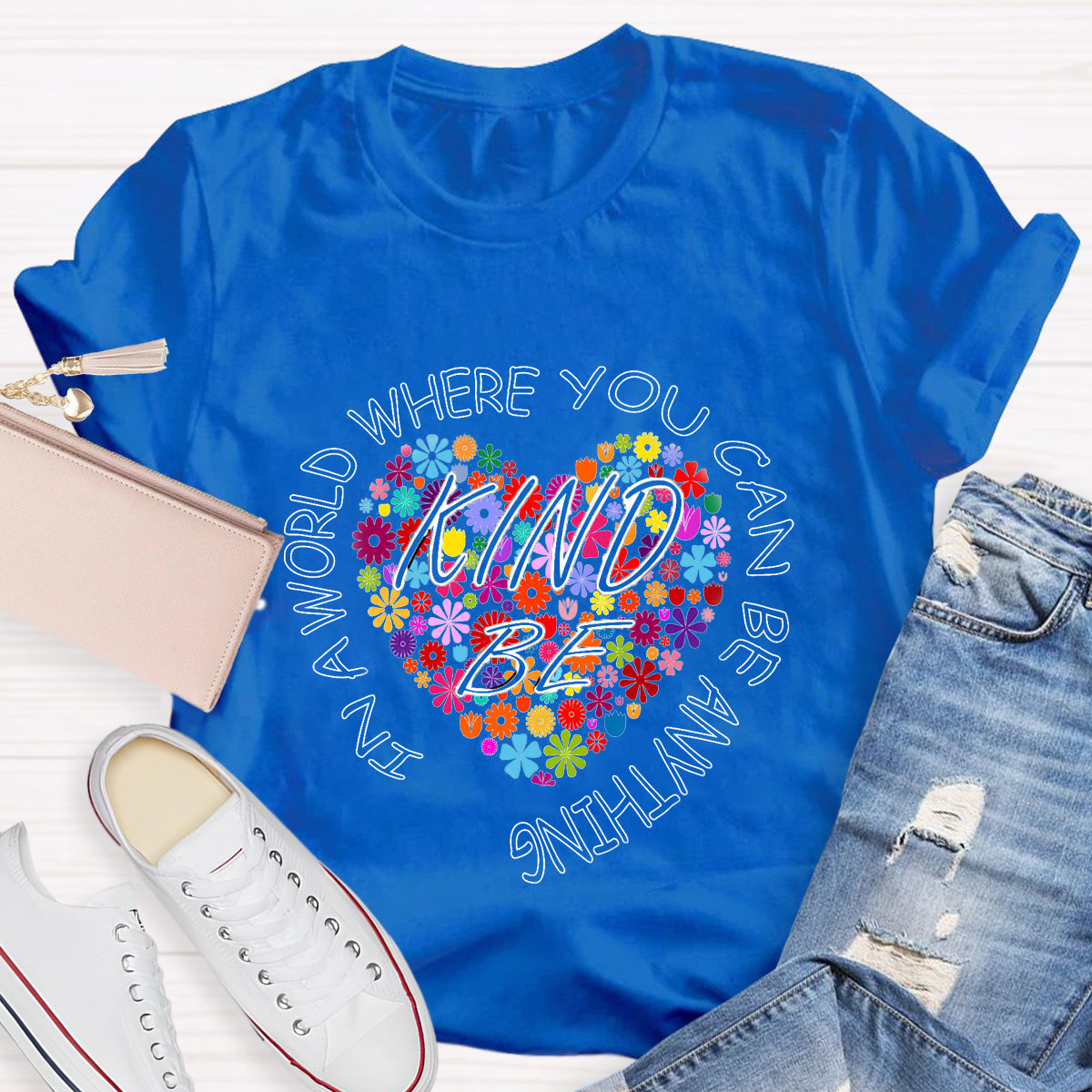 In A World Where You Can Be Anything Be Kind Floral Heart Teacher T-Shirt