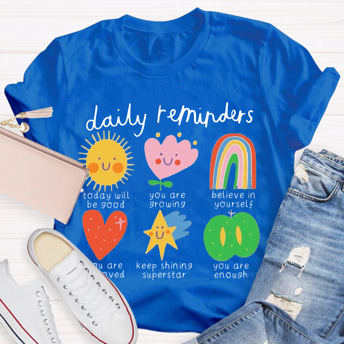 Daily Reminders Positive Teacher T-Shirt