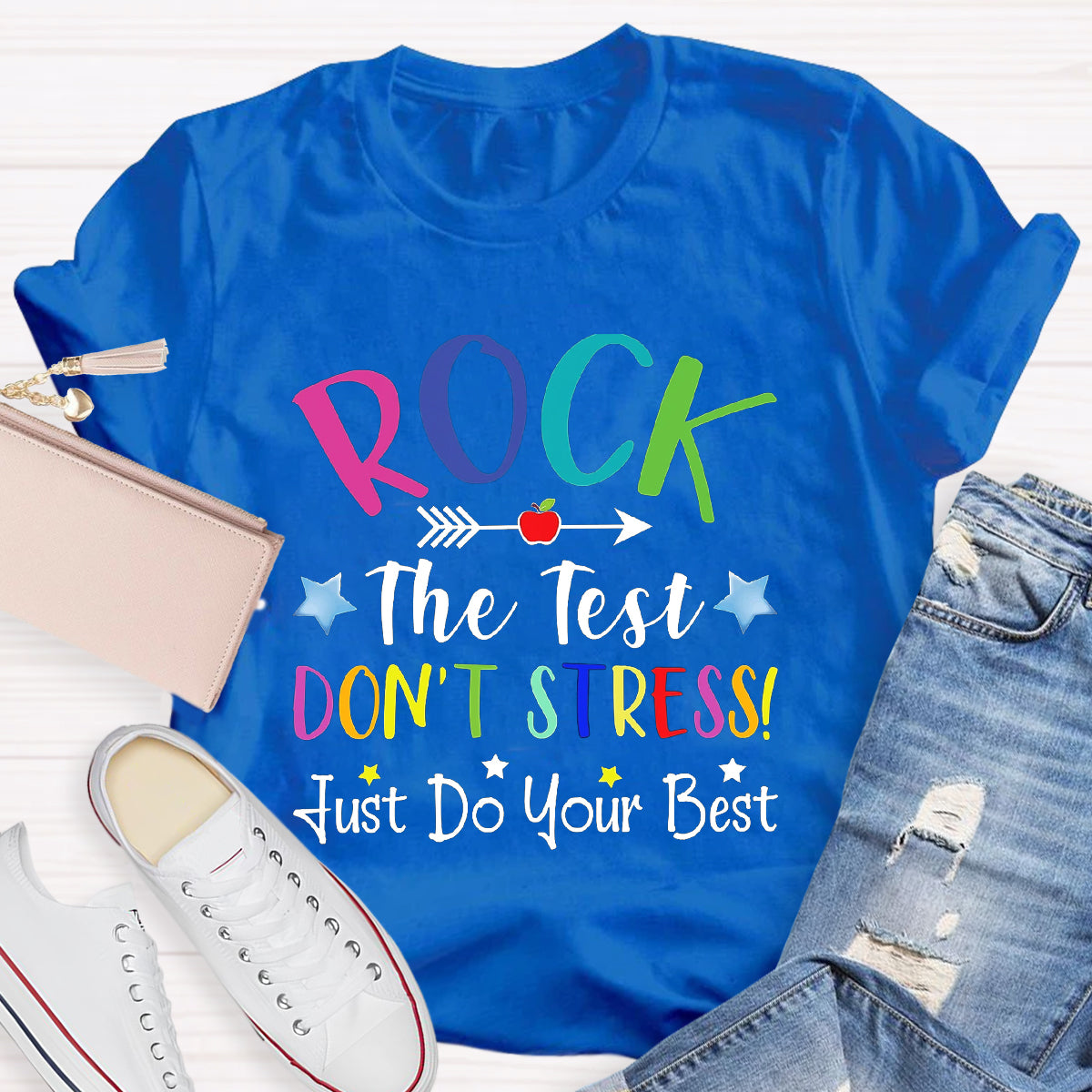 Rock The Test Don't Stress Just Do Your Best T-Shirt