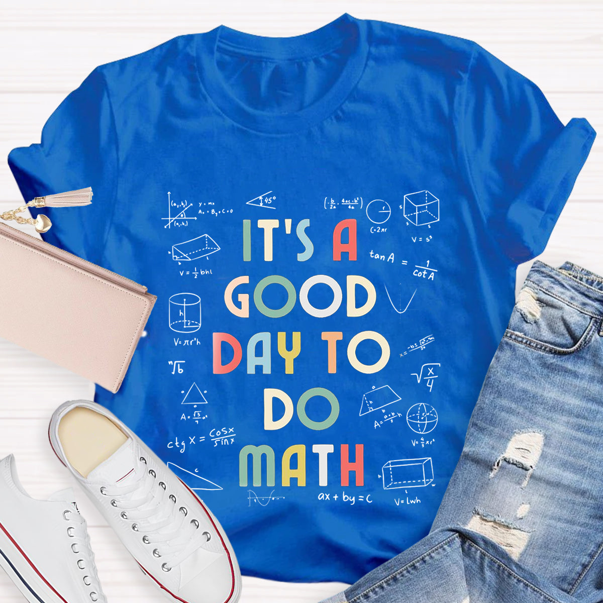 It's A Good Day To Do Math Teacher T-Shirt