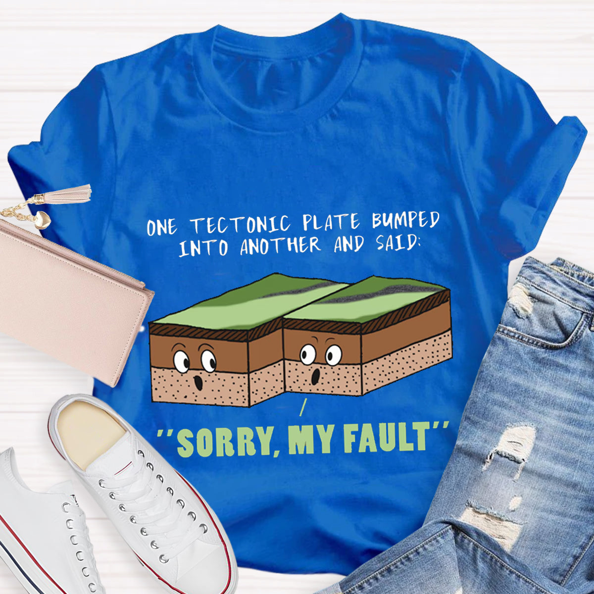 Funny Earthquake Sorry My Fault Teacher T-Shirt