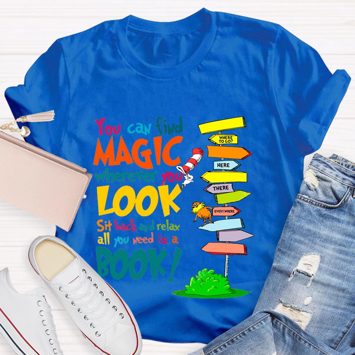 You Can Find Magic Wherever You Look T-Shirt