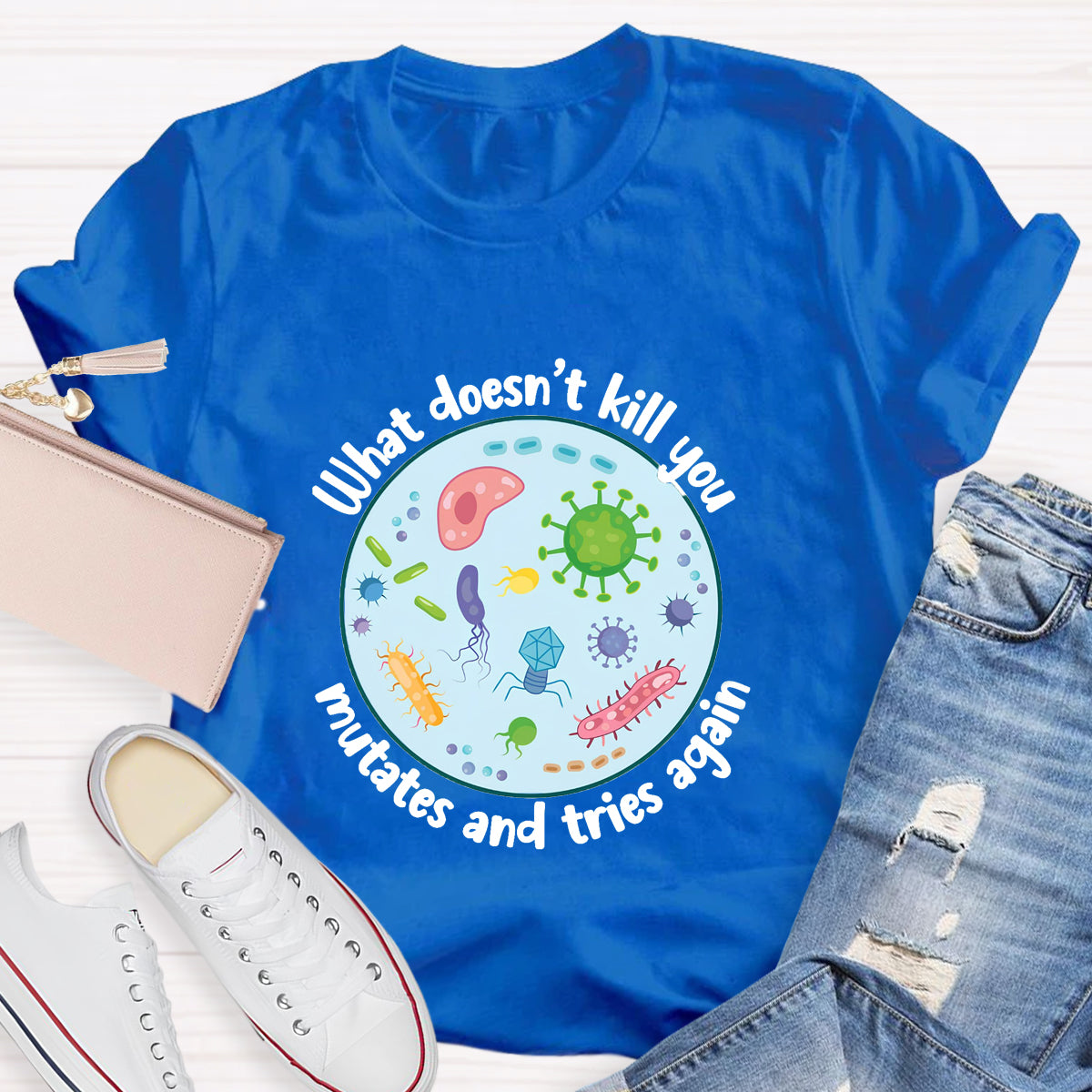 Cute Icon What Doesn't Kill You Mutates and Tries Again T-Shirt