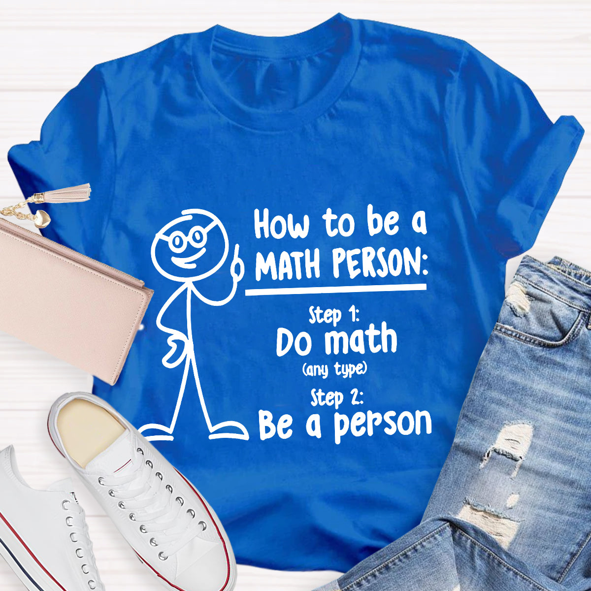 How To Be A Math Person T-Shirt