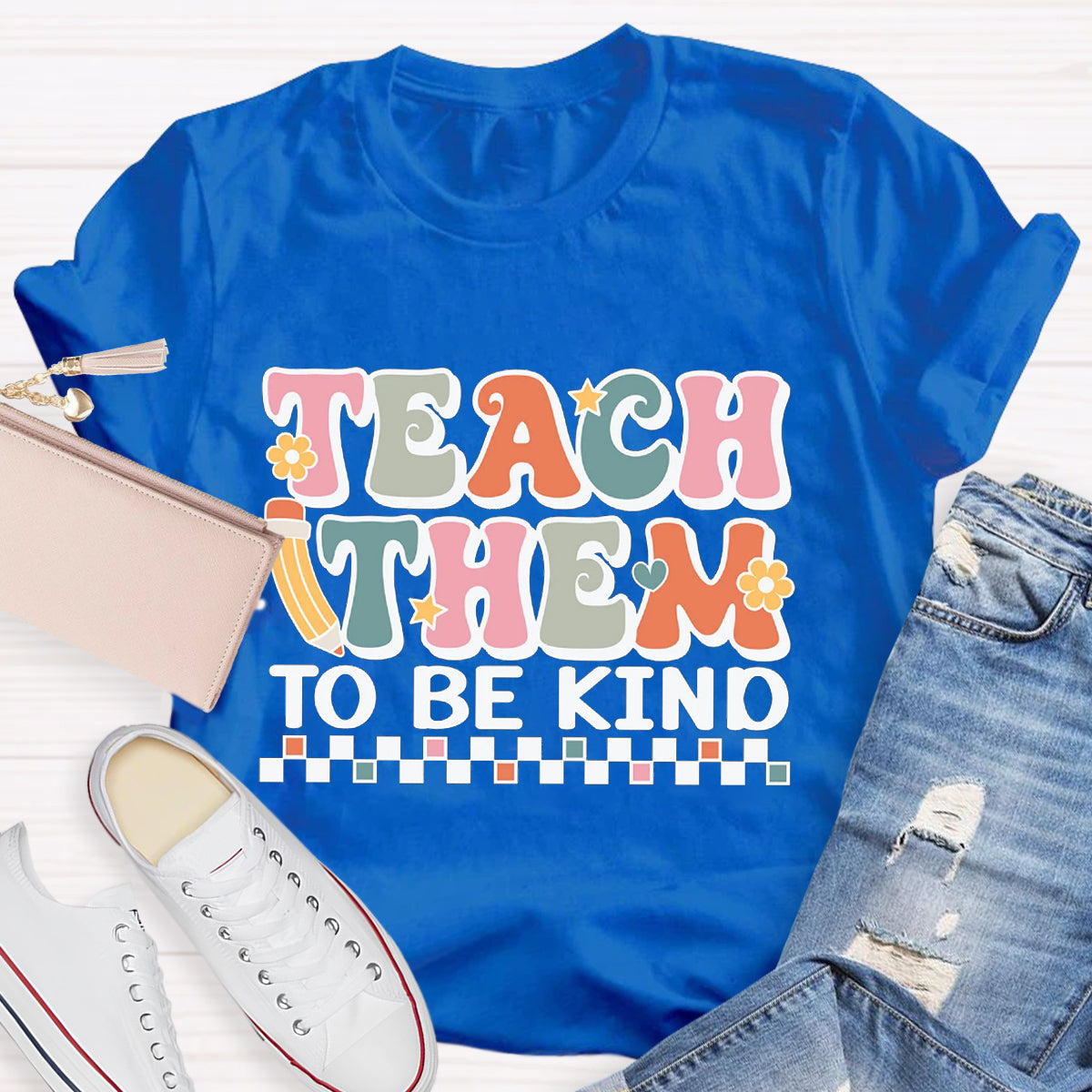 Teach Them To Be Kind Teacher T-Shirt